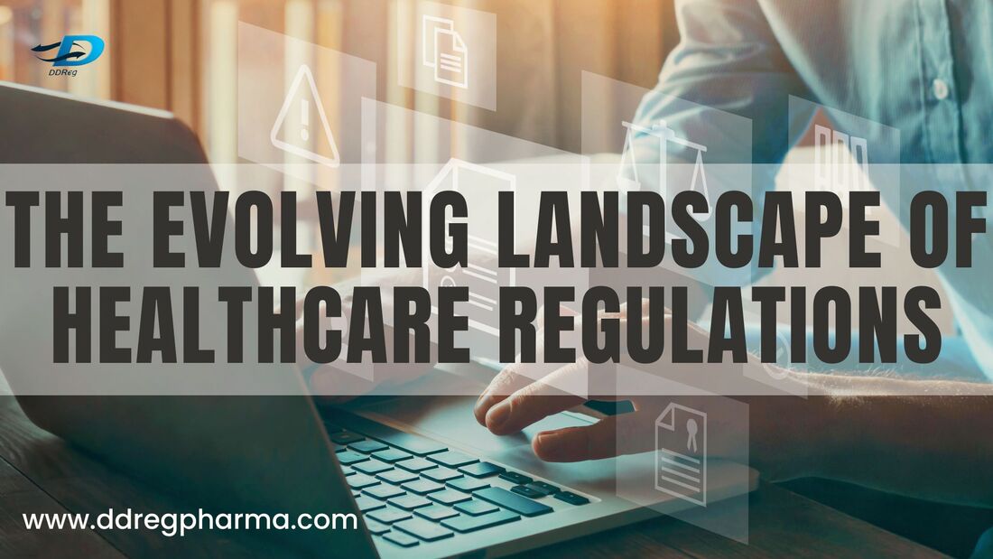 The Evolving Landscape of Healthcare Regulations